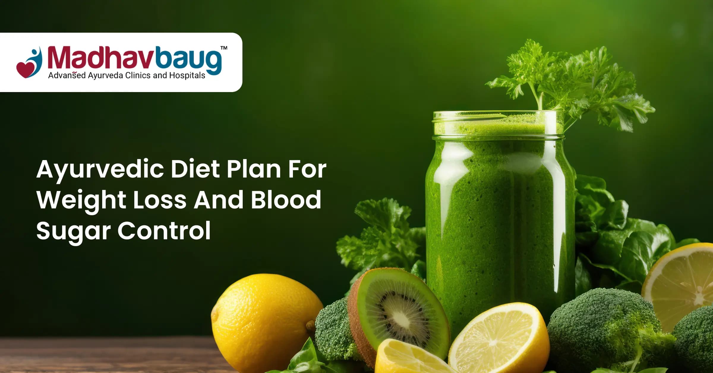 Ayurvedic Diet Plan for Weight Loss and Blood Sugar Control