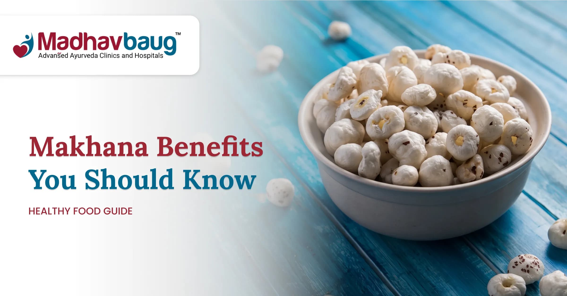 Makhana Benefits and Health Benefits of Phool Makhana (Fox Nuts)