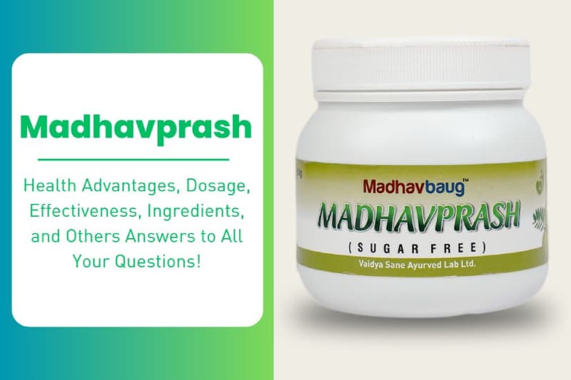 Madhavprash: Benefits, Uses, Ingredients and Side Effects