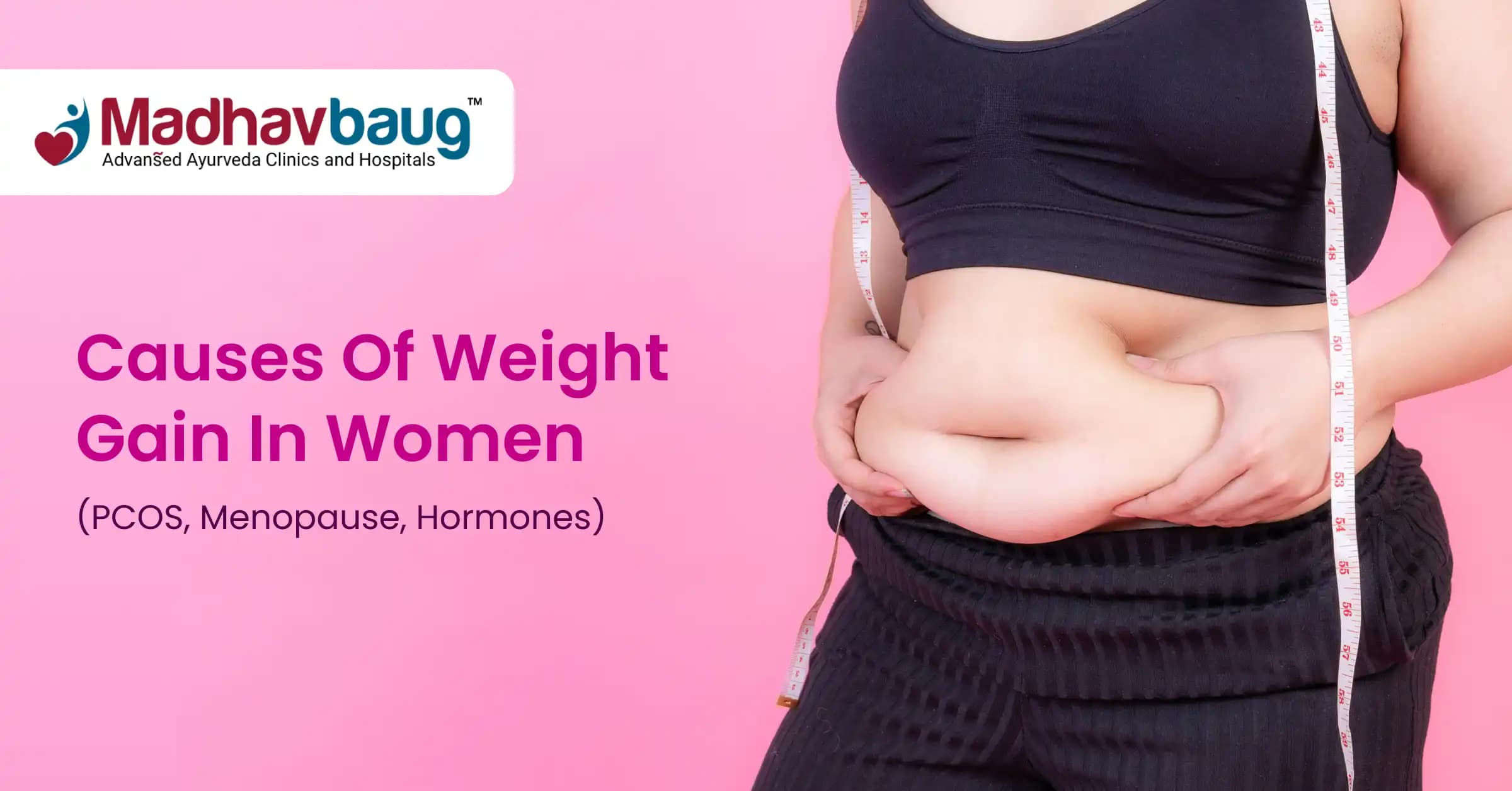 Causes of Weight Gain in Women: PCOS, Menopause, and Hormones Explained