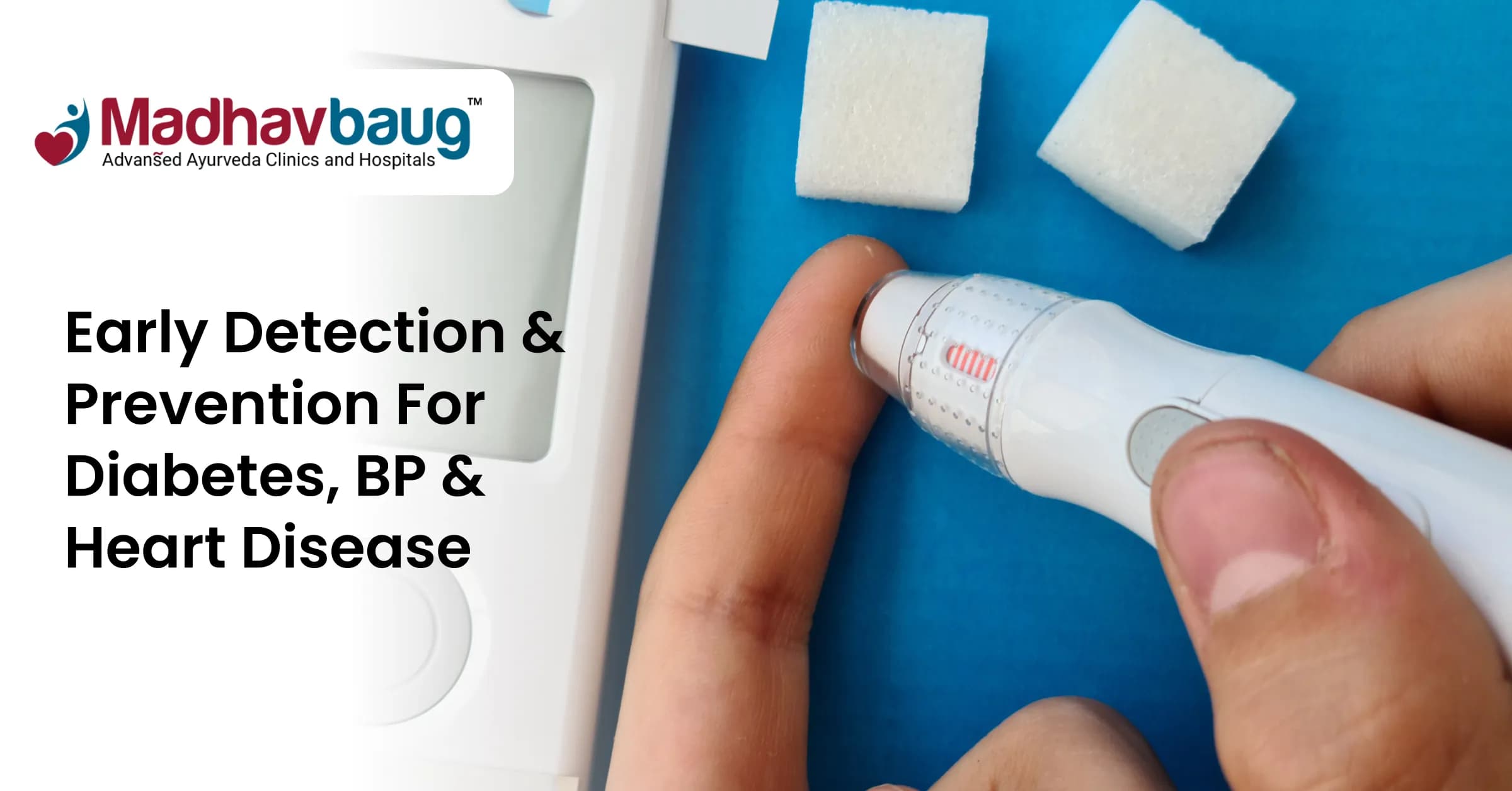 Early Detection and Prevention for Diabetes, BP and Heart Disease