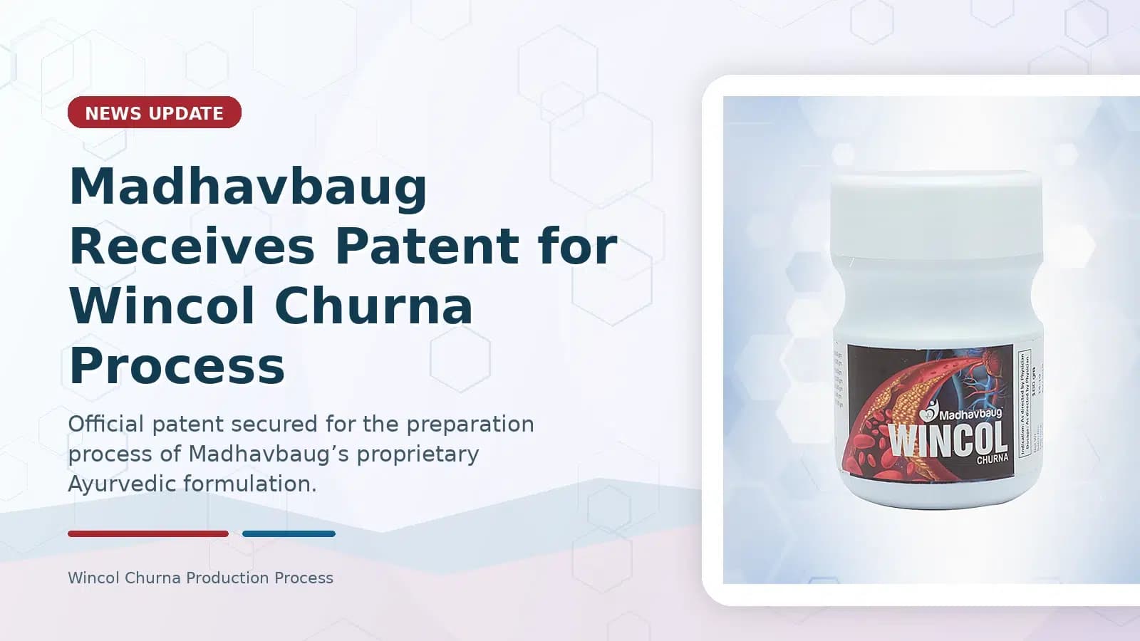 Madhavbaug Receives Official Patent for Wincol Churna Production Process