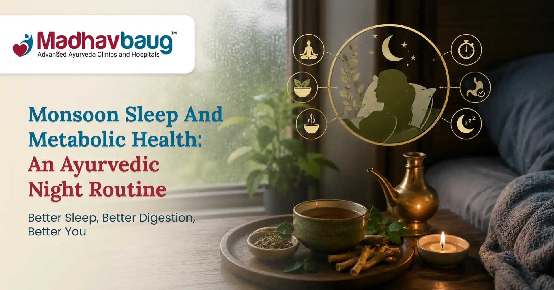 Monsoon Sleep and Metabolic Health: An Ayurvedic Night Routine